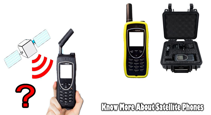 Know More About Satellite Phones